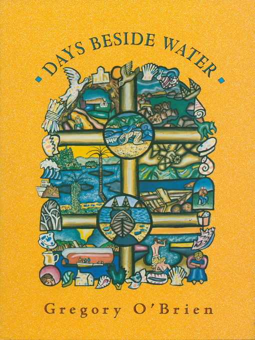 Title details for Days Beside Water by Gregory O'Brien - Available
